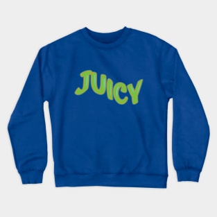 Juicy Crewneck Sweatshirt